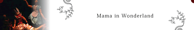 Mama in Wonderland